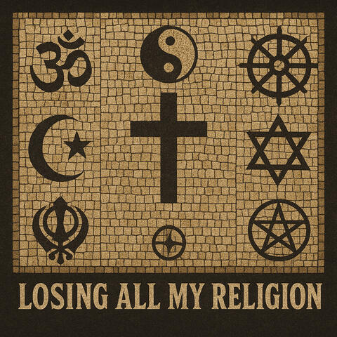 Losing All My Religion
