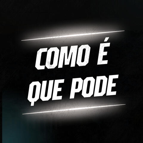 Como É Que Pode