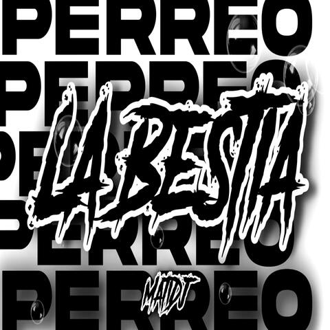 Perreo la Bestia