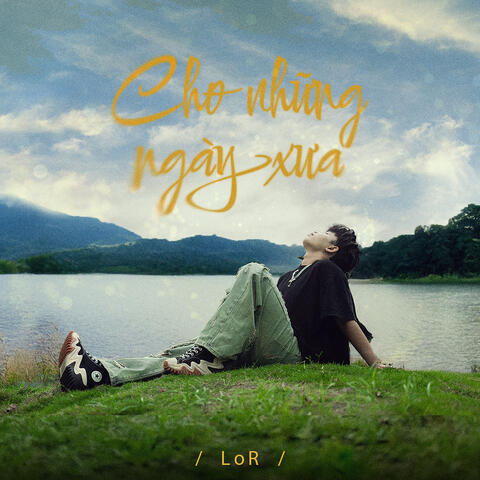Cho Những Ngày Xưa