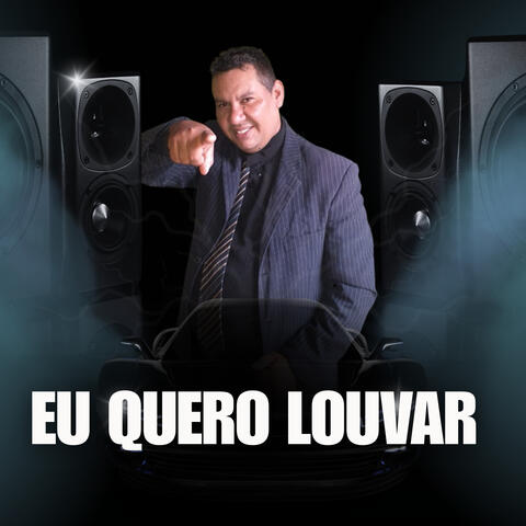 Eu Quero Louvar