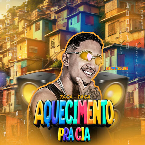 Taca Taca Aquecimento pra Cia