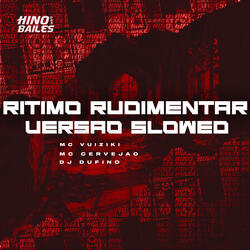 Ritimo Rudimentar (Versão Slowed)