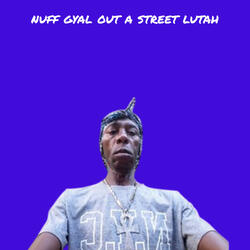 Nuff Gyal out a Street