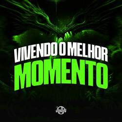 Vivendo o Melhor Momento