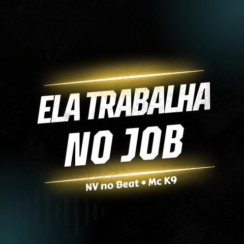 Ela Trabalha no Job