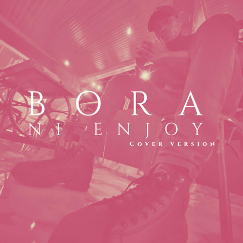 Bora Ni Enjoy