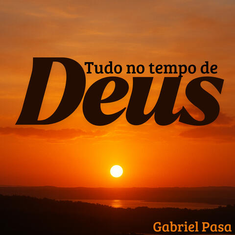Tudo no Tempo de Deus