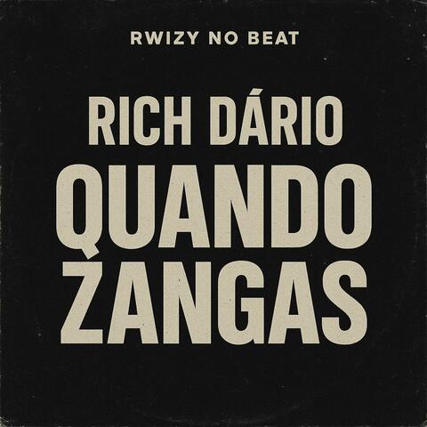 Rich Dario Quando Zangas