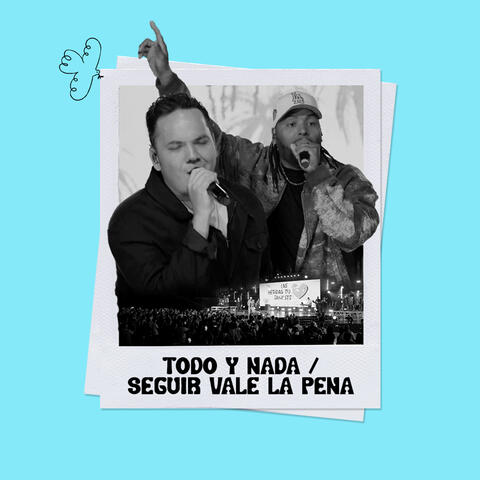 Todo Y Nada / Seguir Vale La Pena