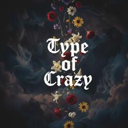 Type of Crazy