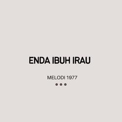 Enda Ibuh Irau