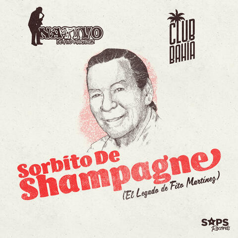Sorbito de Shampagne (El Legado de Fito Martínez)