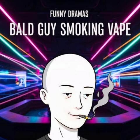 Bald Guy Smoking Vape (Sometimes Everybody Falls)