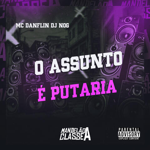 O Assunto É Putaria