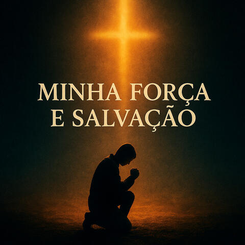 Minha Força e Salvação