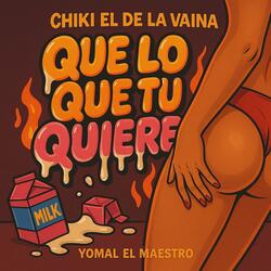 Que Lo Que Tu Quiere