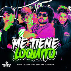 Me Tiene Loquito