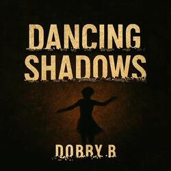 Dancing Shadows