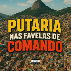 Putaria nas Favelas de Comando