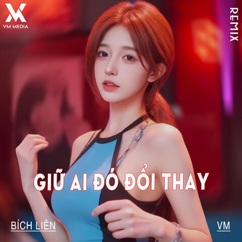 Giữ Ai Đó Đổi Thay