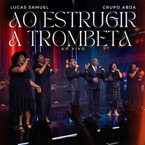 Ao Estrugir a Trombeta