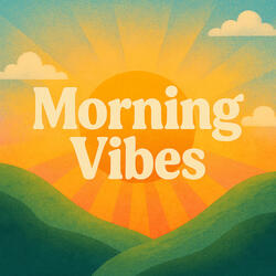 Morning Vibes