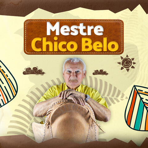 Mestre Chico Belo