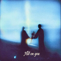 All on You