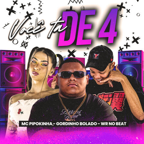 Você Tá de 4