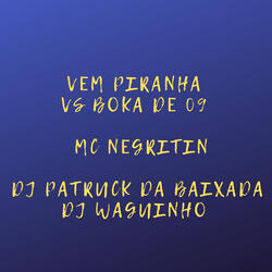 Vem Piranha Vs Boka de 09