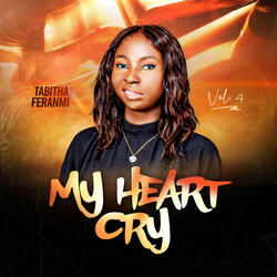 My Heart Cry, Vol. 4