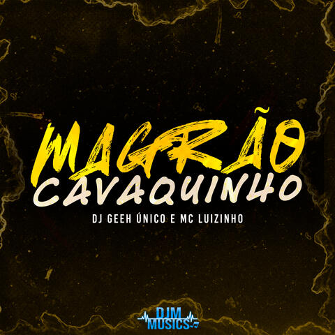 Magrão Cavaquinho