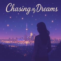 Chasing My Dreams
