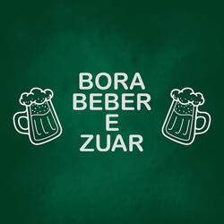 Bora Beber e Zuar