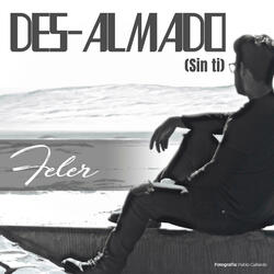 Des-Almado (Sin Ti)