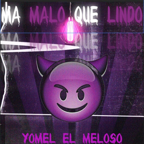 Ma Malo Que Lindo