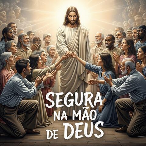 Segura na Mão de Deus