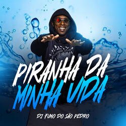 Piranha da Minha Vida