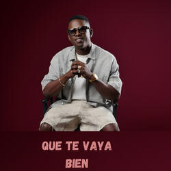 Que Te Vaya Bien