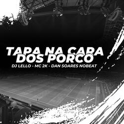 Tapa na Cara dos Porco