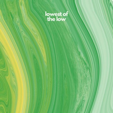 Lowest of the Low