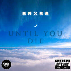 Until You Die