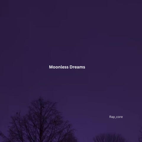 Moonless Dreams