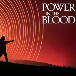Power in the Blood