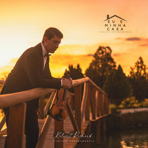 Eu e Minha Casa | Violino Instrumental
