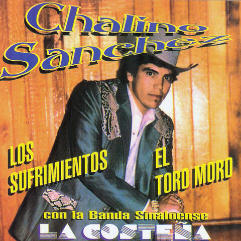 Los Sufrimientos , el Toro Moro , Con la Banda Sinaloense la Costeña