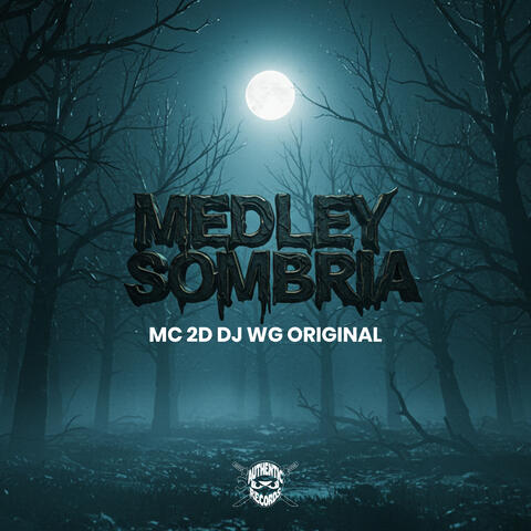 Medley Sombria