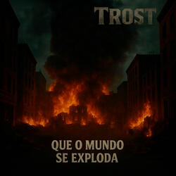 Que o Mundo Se Exploda