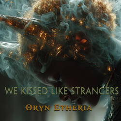 We Kissed Like Strangers